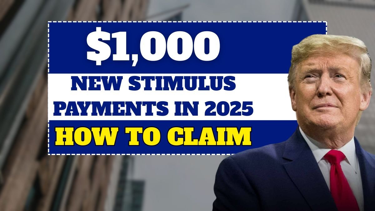 $1,000 New stimulus payments in 2025