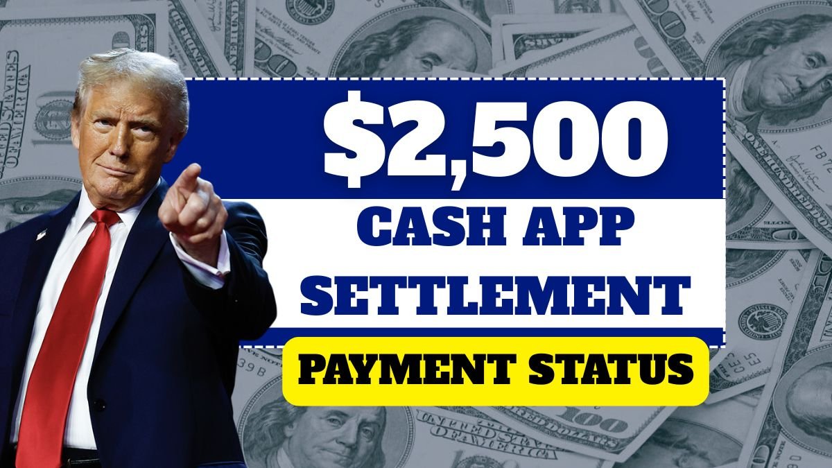 $2,500 Cash App Settlement in 2025