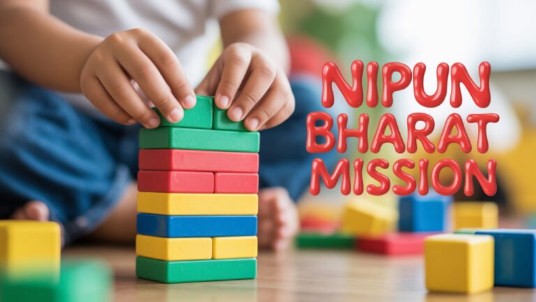 How NIPUN Bharat Mission is Shaping Early Education in India